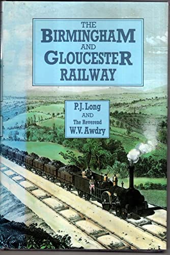 The Birmingham and Gloucester Railway