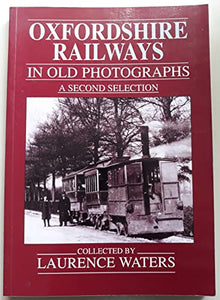 Oxfordshire Railways in Old Photographs 