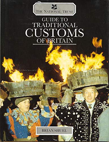 The National Trust Guide to the Traditional Customs of Britain