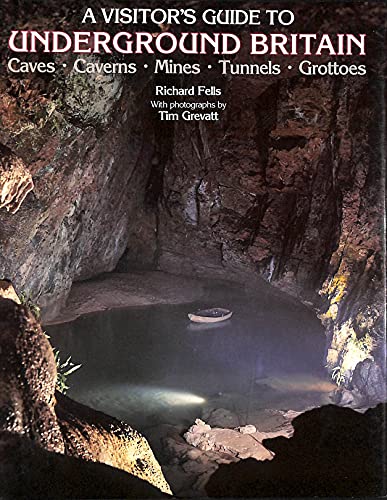 A Visitor's Guide to Underground Britain