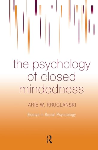 The Psychology of Closed Mindedness