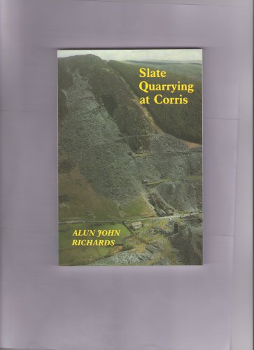Slate Quarrying at Corris