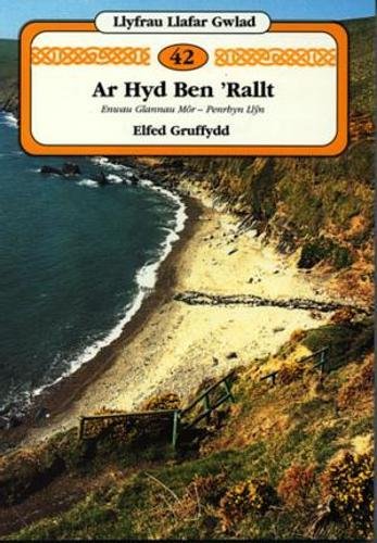 Llyfrau Llafar Gwlad: 42. Ar hyd Ben 'Rallt - Enwau Glannau Mr Penrhyn Llyn