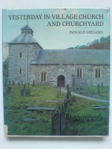 Yesterday in Village Church and Churchyard 