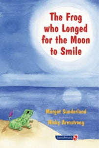 The Frog Who Longed for the Moon to Smile 