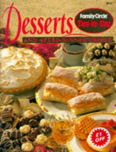 Step by Step - Desserts and After-Dinner Treats