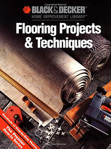 Flooring Projects & Techniques 