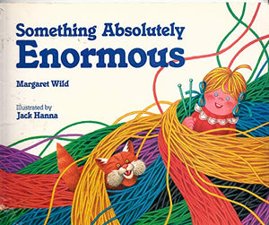 Something Absolutely Enormous 