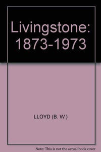 Livingstone: 1873-1973 