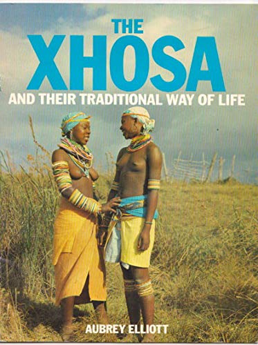 The Xhosa and Their Traditional Way of Life