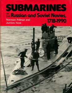 Submarines of the Russian and Soviet Navies, 1718-1990 