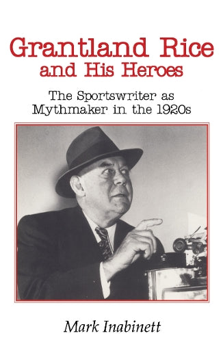 Grantland Rice and Heroes