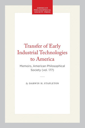 Transfer of Early Industrial Technologies to America