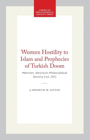 Western Hostility to Islam and Prophecies of Turkish Doom