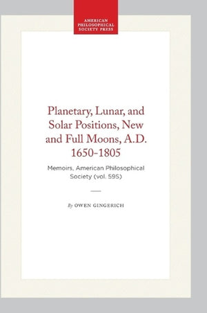 Planetary, Lunar, and Solar Positions, New and Full Moons, a.D. 1650-1805