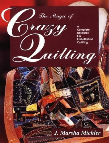 The Magic of Crazy Quilting
