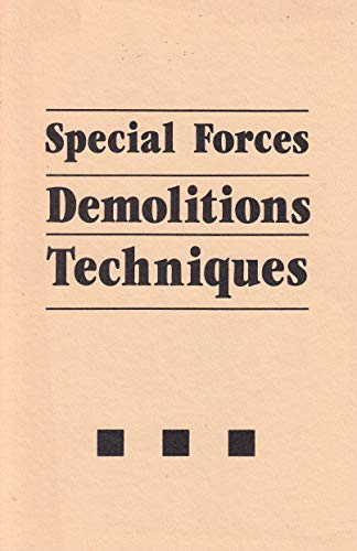 Special Forces Demolitions Techniques
