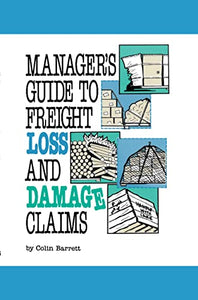Manager's Guide to Freight Loss and Damage Claims 