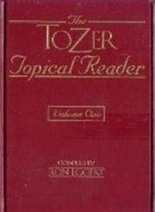The Tozer Topical Reader 