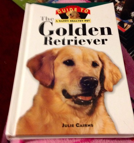 The Golden Retriever: An Owner's Guide