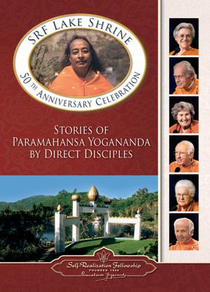 SRF Lake Shrine 50th Anniversary Celebration: Stories of Paramahansa Yogananda by Direct Disciples
