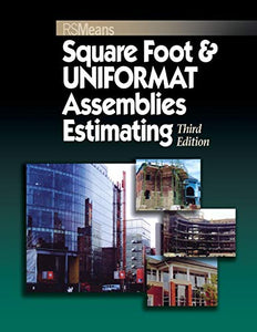 Square Foot and UNIFORMAT Assemblies Estimating 