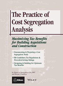 The Practice of Cost Segregation Analysis 