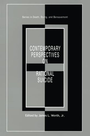 Contemporary Perspectives on Rational Suicide