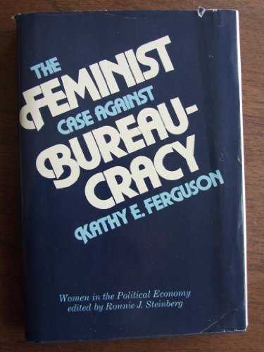 The Feminist Case against Bureaucracy