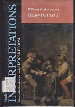 William Shakespeare's "King Henry IV, Part 1"