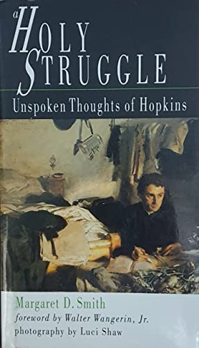 A Holy Struggle: Unspoken Thoughts of Hopkins