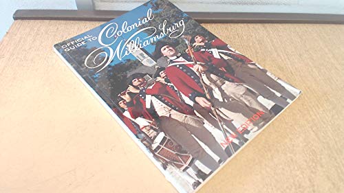 The Official Guide to Colonial Williamsburg
