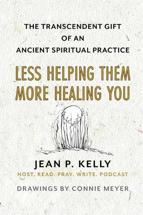 Less Helping Them / More Healing You