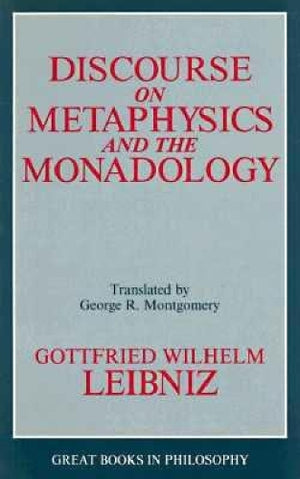 Discourse on Metaphysics and the Monadology