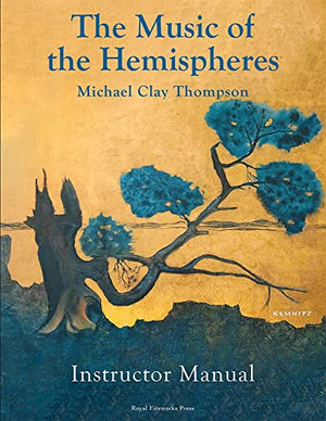 The Music of the Hemispheres Instructor Manual: Third Edition