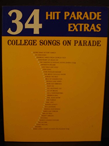 34 Hit Parade Extras: College Songs on Parade