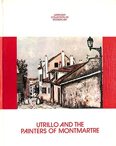 Utrillo and the Painters of Montmartre