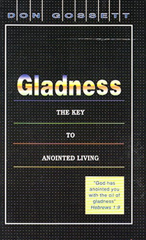 Gladness: Key to Anointed Life