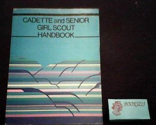 Cadette and Senior Girl Scout Handbook