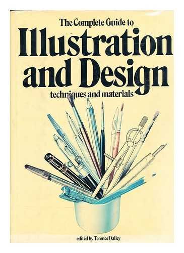 The Complete Guide to Illustration and Design Techniques and Materials
