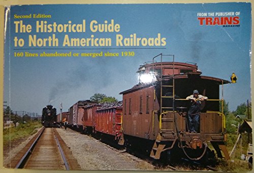 The Historical Guide to North American Railroads