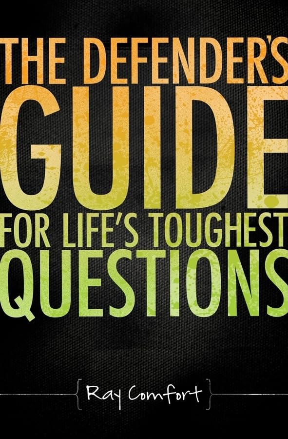 The Defender's Guide for Life's Toughest Questions