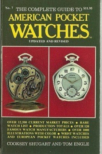 The Complete Guide to American Pocket Watches