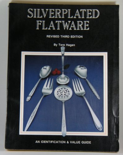 Silverplated Flatware, an Identification and Value Guide