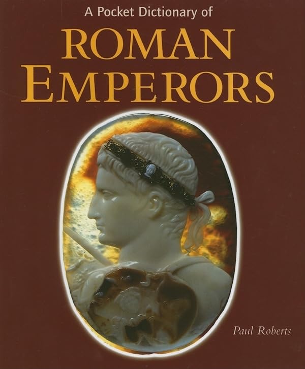 A Pocket Dictionary of Roman Emperors