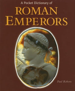 A Pocket Dictionary of Roman Emperors 