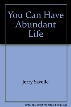 You Can Have Abundant Life