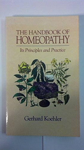 The Handbook of Homeopathy