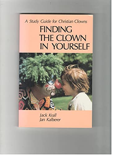 Finding the Clown in Yourself