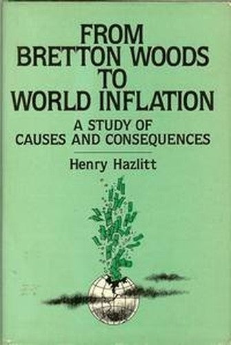 From Bretton Woods to World Inflation cover